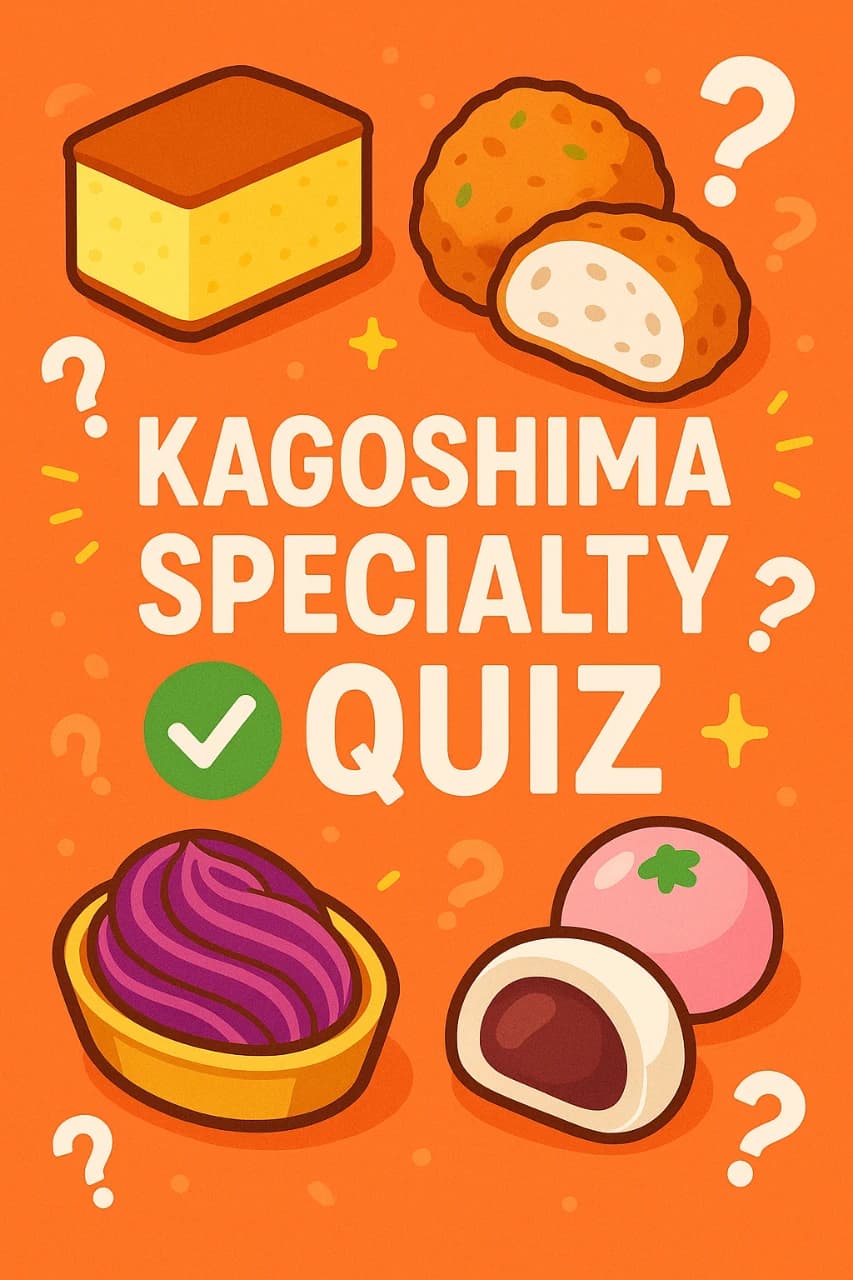 Kagoshima Specialty Quiz