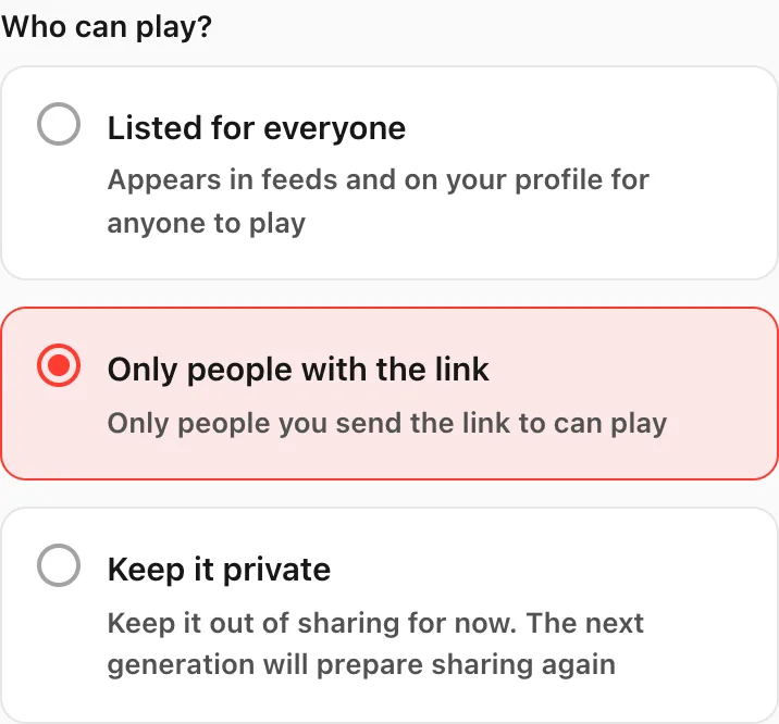 The three "Who can play?" options: listed for everyone, link only, keep it private
