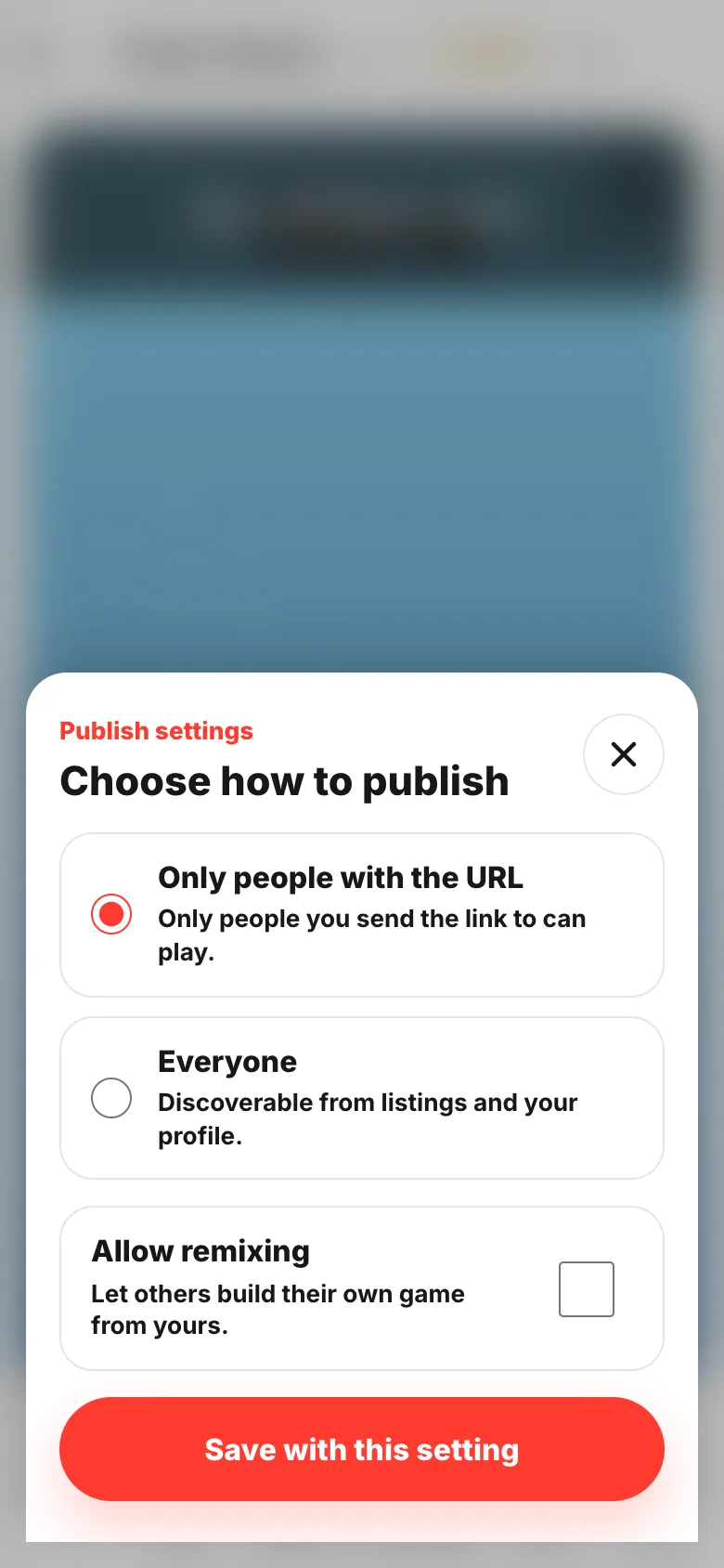 The publish sheet: URL-only, Everyone and the Allow remixing toggle