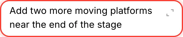 The composer with "add two more moving platforms" typed in