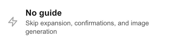 The "No guide" menu item, described as skipping expansion, confirmations and image generation